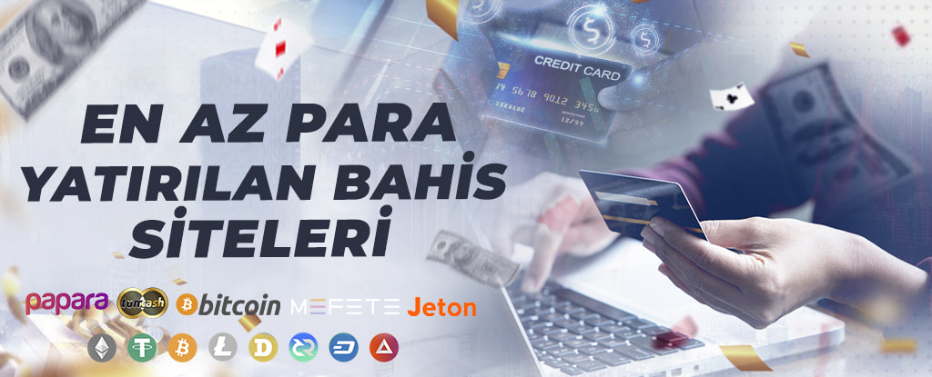 En Az Para Yatırılan Bahis Siteleri